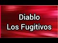 Diablo | Los Fugitivos