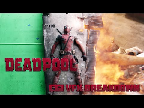 DEADPOOL CGI VFX BREAKDOWNS