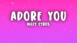 Download lagu Miley Cyrus - Adore You (Lyrics) mp3 Download lagu Miley Cyrus - Adore You (Lyrics) mp3