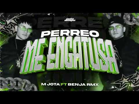 PERREO ME ENGATUSA 🔥😈 | BENJA RMX, MJOTA