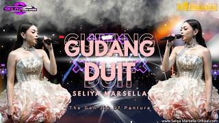 Download lagu GUDANG DUIT - SELIYA MARSELLA || THE GEN ZIE OF PANTURA SELIYA MARSELLA mp3