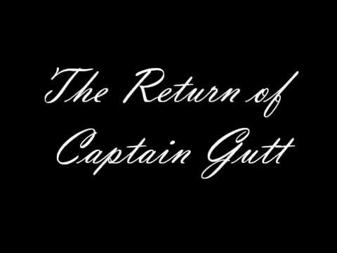 "The Return of Captain Gutt" Trailer