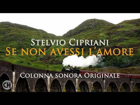 Stelvio Cipriani - Se non avessi l'Amore (Colonna Sonora Originale)