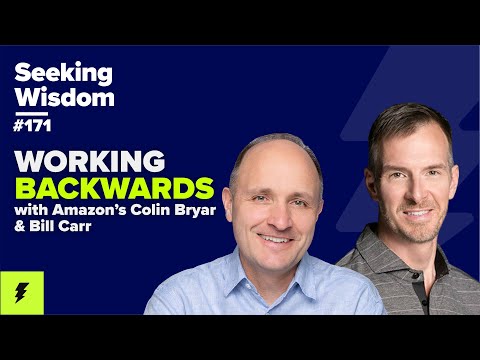 171: Working Backwards with Amazon's Colin Bryar Bill Carr