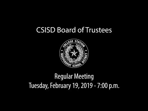 CSISD Board Meeting 02/19/19 - Regular Meeting