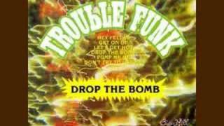 Trouble Funk - Drop The Bomb (1982)