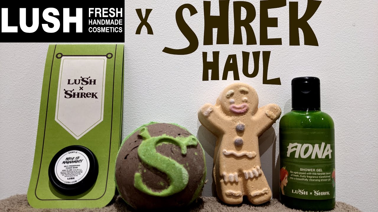 LUSH X SHREK COLLAB HAUL