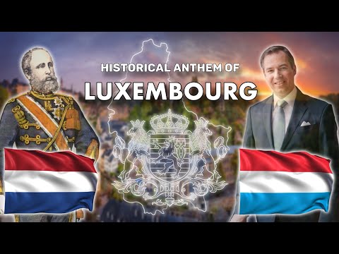 Historical Anthem of Luxembourg ประวัติศาสตร์เพลงชาติลักเซมเบิร์ก