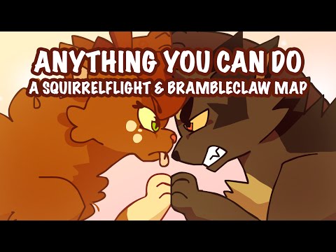 Anything You Can Do -COMPLETED MAP - Brambleclaw and Squirrelflight