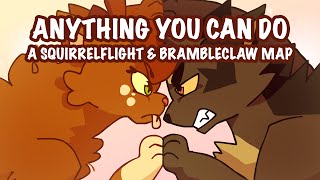 Anything You Can Do -COMPLETED MAP – Brambleclaw and Squirrelflight