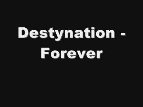 Destynation - Forever
