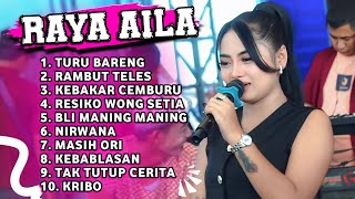 Download lagu FULL ALBUM TERBARU 2026 RAYA AILA TURU BARENG - RAMBUT TELES - KEBAKAR CEMBURU mp3