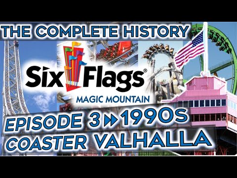 The History of Six Flags Magic Mountain - Episode 3: The 1990s - Coaster Valhalla