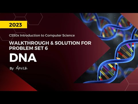 [2023] CS50 - (Week 6) DNA Solution | Walkthrough & Guide for Beginners | By Anvea