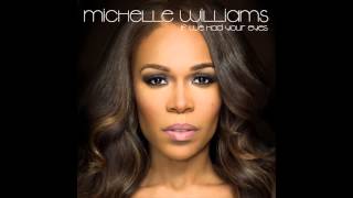 Michelle Williams - If We Had Your Eyes