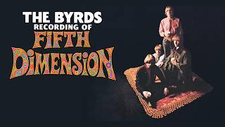 The Byrds Recording of Fifth Dimension