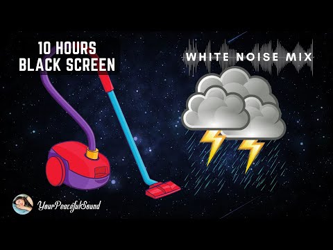 10 Hour Mix of VACUUM CLEANER and RAIN with Light THUNDER Sounds | White Noise Black Screen