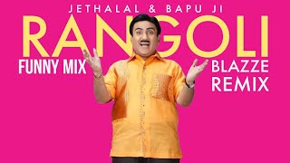 Jetha Lal & Bapuji - Rangoli Kaha Hai (Blazze 