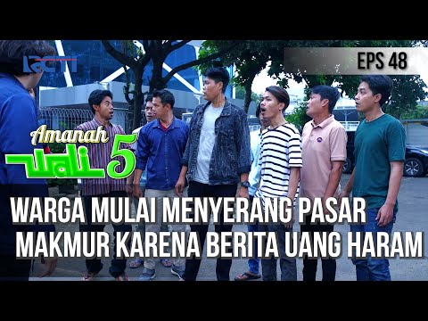 AMANAH WALI 5 - Warga Mulai Menyerang Pasar Makmur Karena Berita Uang Haram