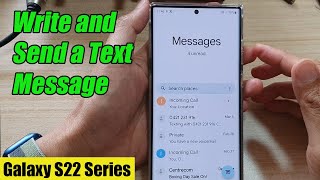 Galaxy S22/S22+/Ultra: How to Write and Send a Text Message