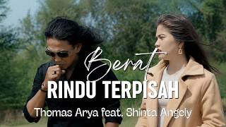 Download lagu Thomas Arya feat. Shinta Angely - Berat Rindu Terpisah mp3 Download lagu Thomas Arya feat. Shinta Angely - Berat Rindu Terpisah mp3