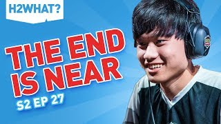 H2WHAT? Season 2, Episode 27: The End is Near
