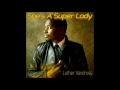 Luther Vandross - She's A Super Lady (HQ)