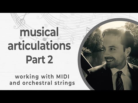 Composing with Articulations Part 2 (with Berlin Strings)