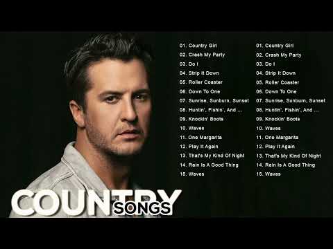 Luke Bryan Greatest Hits Full Album - Best Songs Of Luke Bryan Playlist 2022 - Luke Bryan Songs
