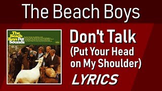 Don&#39;t Talk (Put Your Head on My Shoulder) - The Beach Boys - Lyric Video