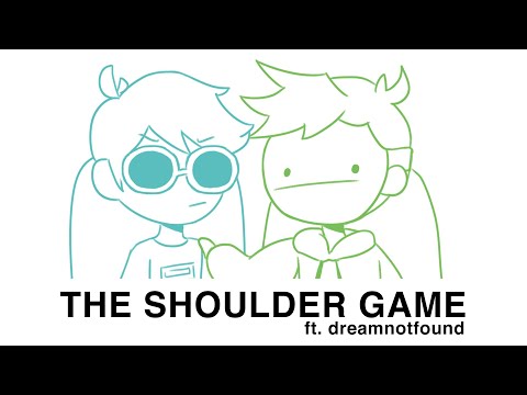 THE SHOULDER GAME || dreamnotfound animatic