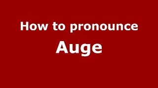How to pronounce Auge