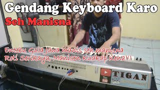 Download lagu GENDANG KEYBOARD KARO - SEH MANISNA || PATAM JATUH BANGUN AKU MENGEJARMU DLL ASIKK BANGET mp3