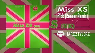 Miss XS - F*ck (Reezer Remix) (60fps) (HQ)