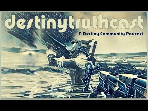 #destinytruthcast Episode 38: PvP Killed the PvE Star