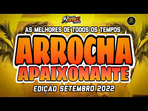 🔴Set Arrocha Apaixonante😍-As Melhores Edição Setembro 2022-Dj Rodrigo Campos #melodysad #marcantes