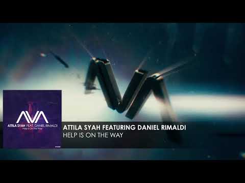 Attila Syah featuring Daniel Rimaldi - Help Is On The Way