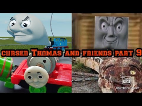 cursed Thomas and friends part 9