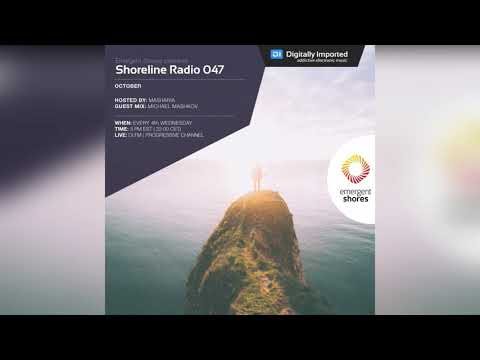 Shoreline Radio 047 (Michael Mashkov Guest Mix)