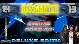 BassHunter - Please Don't Go (The Wideboys Remix)