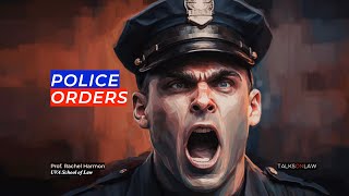 Do you have to obey police orders?