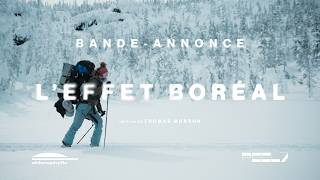 L'effet boréal | Bande-Annonce