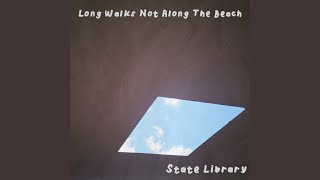 Long Walks Not Along The Beach by State Library