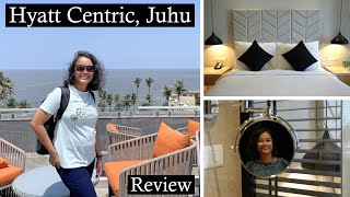 Hyatt Centric Juhu Mumbai Review | Good location, rooms, food but price?