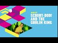 Boomerang NEXT Bumper Scooby Doo And The Goblin King