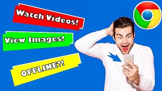Google Chrome Tricks for WATCHING VIDEOS and VIEWING PHOTOS while OFFL