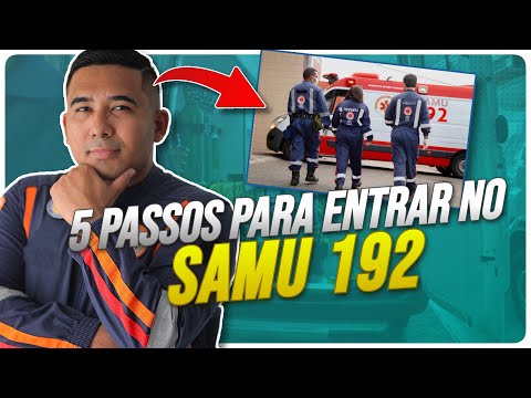 05 STEPS TO GET INTO SAMU! (THE 5TH IS THE MOST IMPORTANT)