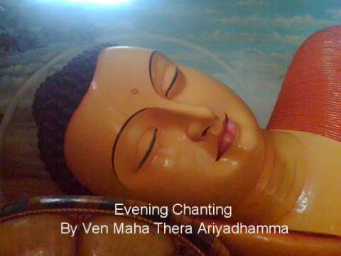 Evening Chanting by Venerable Maha Thera Ariyadhamma