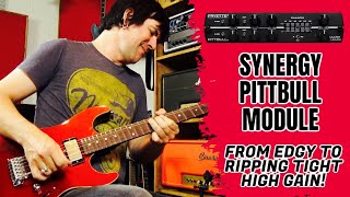 Video thumbnail for RIPPING TIGHT HI GAIN TONES! Synergy Pittbull Ultra Lead Module by Pete Thorn