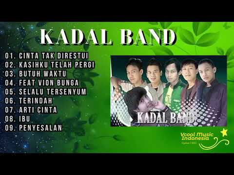 KADAL BAND Cinta Tak Direstui - Full Album | LAGU GALAU TERBAIK TAHUN 2000an | Audio HQ 2023